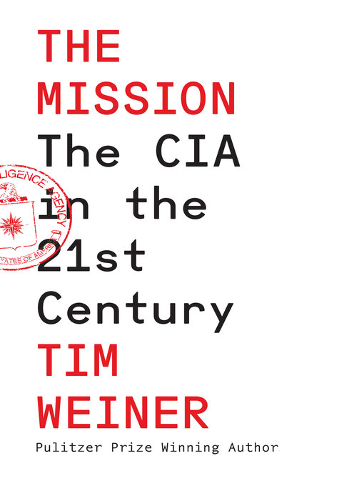 Title details for The Mission by Tim Weiner - Wait list